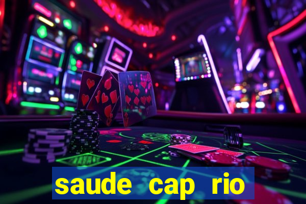 saude cap rio preto resultado